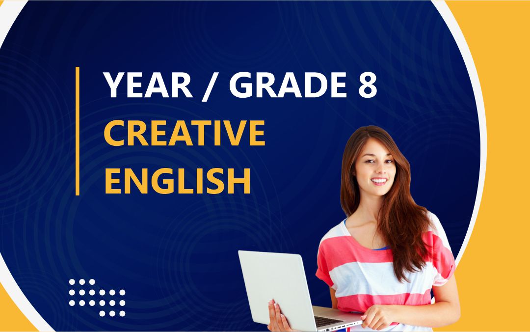 [ Grade 8 ] Creative English