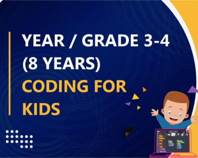 [ Year / Grade 3 – 4 (8 Years)    ] CODING FOR KIDS