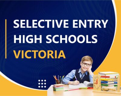 SELECTIVE ENTRY HIGH SCHOOLS – VICTORIA