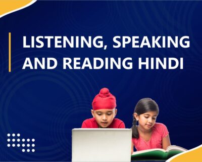 Listening, Speaking and Reading Hindi